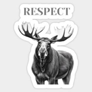 Moose, demand respect Sticker